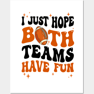 I Just Hope Both Teams Have Fun Groovy Style Funny Football Posters and Art